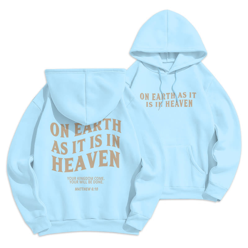 Christianartworkshop Zitat-Stil Auf Erden wie im Himmel, mit Fleece gefütterter Polyester-Kapuzenpullover