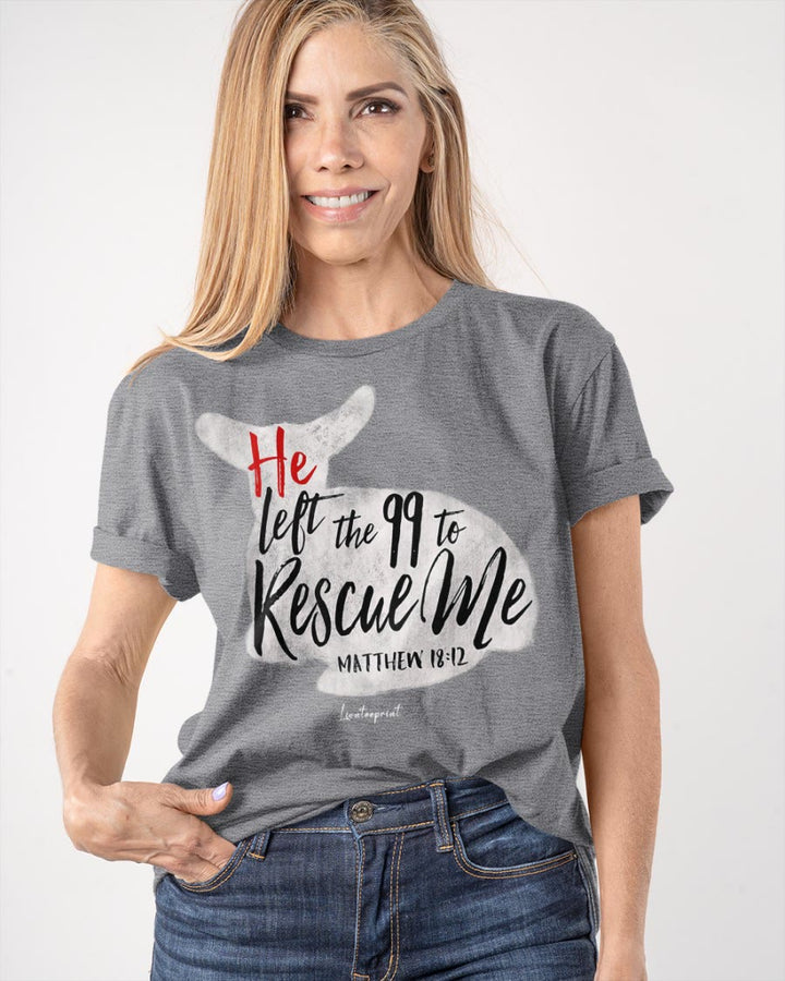 Christianartworkshop Er verließ die 99, um mich zu retten Klassisches T-Shirt