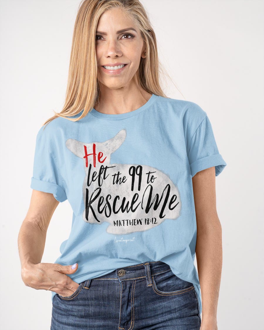 Christianartworkshop Er verließ die 99, um mich zu retten Klassisches T-Shirt