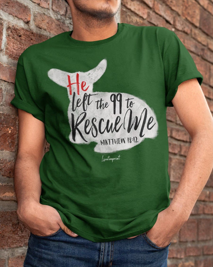 Christianartworkshop Er verließ die 99, um mich zu retten Klassisches T-Shirt