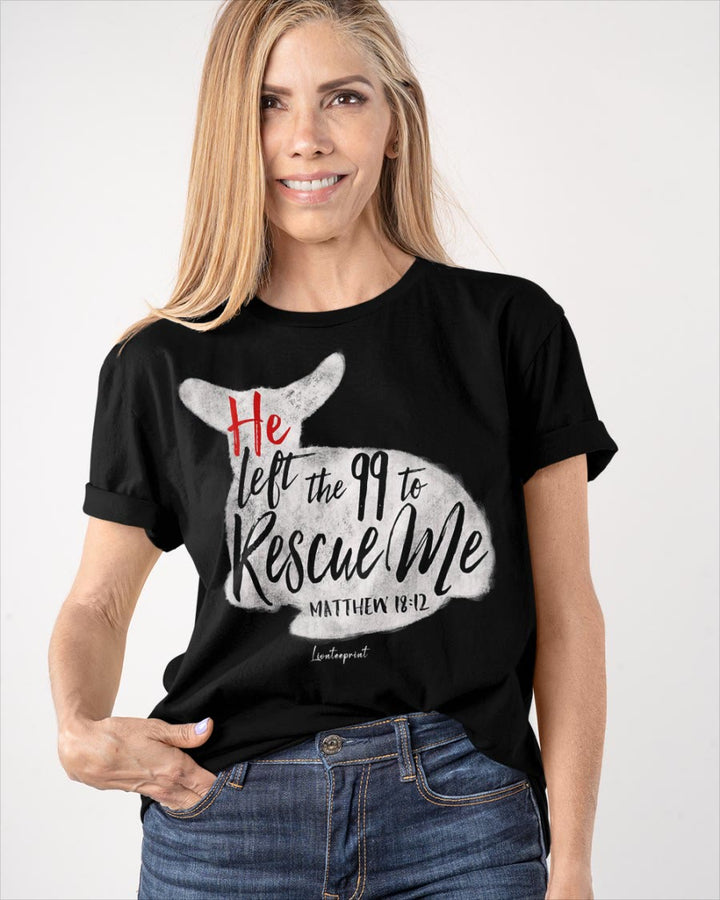 Christianartworkshop Er verließ die 99, um mich zu retten Klassisches T-Shirt