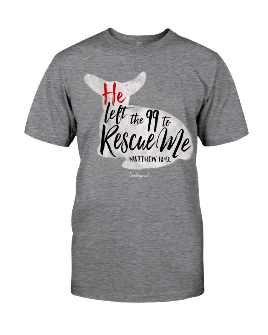 Christianartworkshop Er verließ die 99, um mich zu retten Klassisches T-Shirt