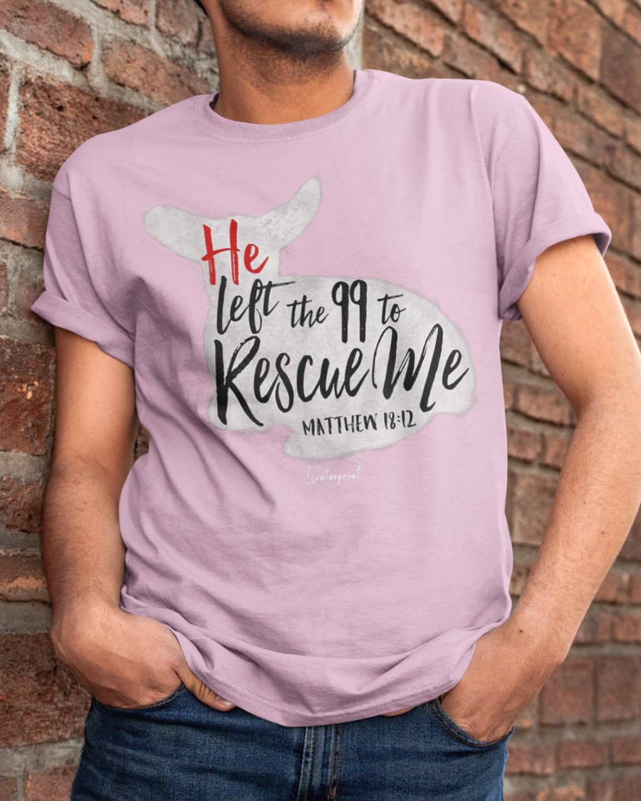 Christianartworkshop Er verließ die 99, um mich zu retten Klassisches T-Shirt