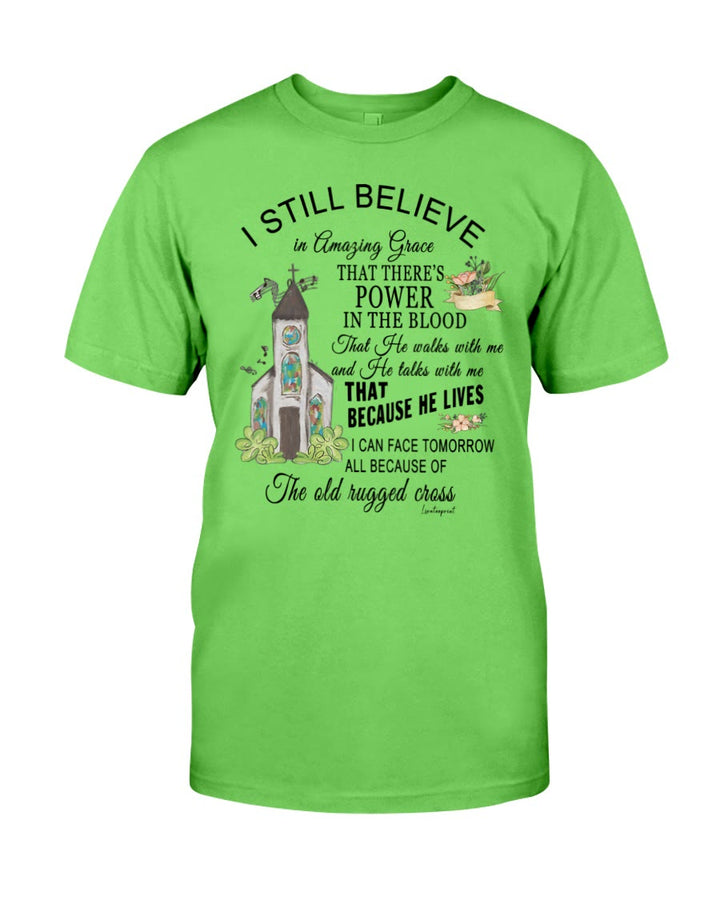 Christianartworkshop Ich glaube immer noch klassisches T-Shirt