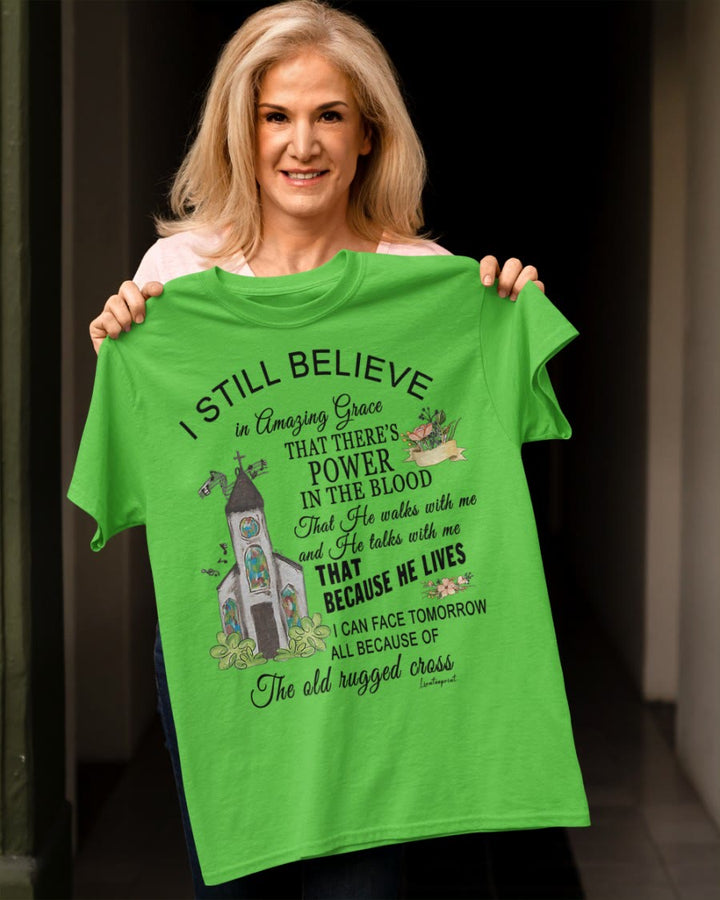 Christianartworkshop Ich glaube immer noch klassisches T-Shirt
