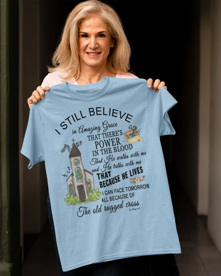 Christianartworkshop Ich glaube immer noch klassisches T-Shirt