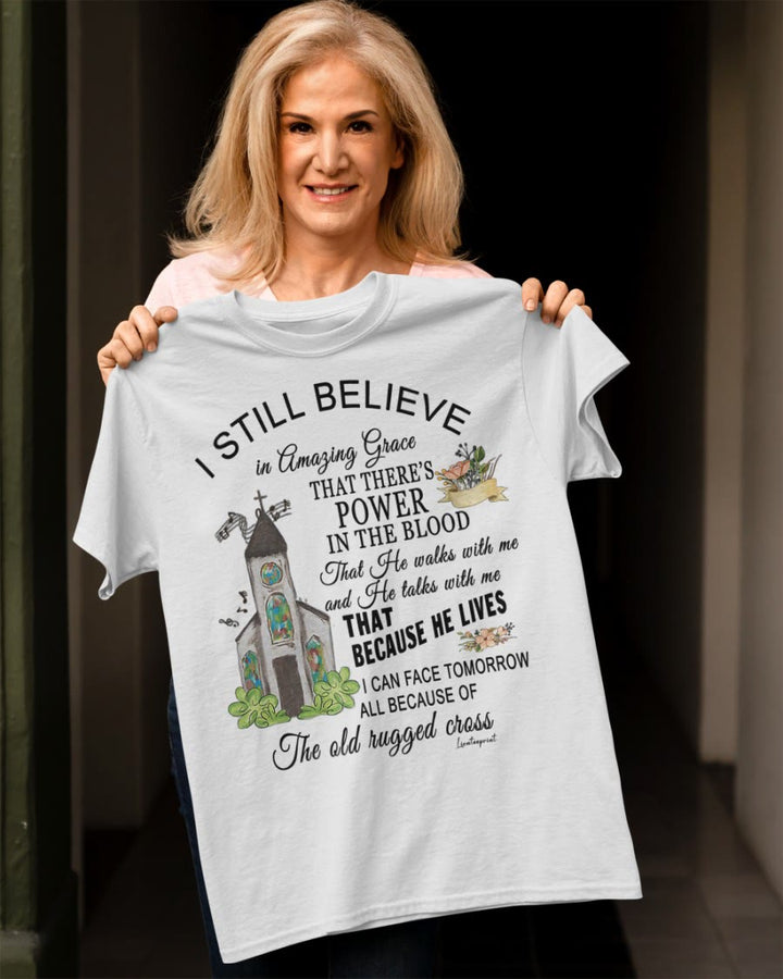 Christianartworkshop Ich glaube immer noch klassisches T-Shirt