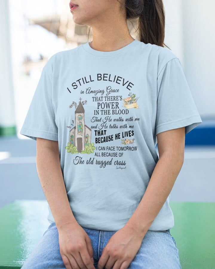 Christianartworkshop Ich glaube immer noch klassisches T-Shirt