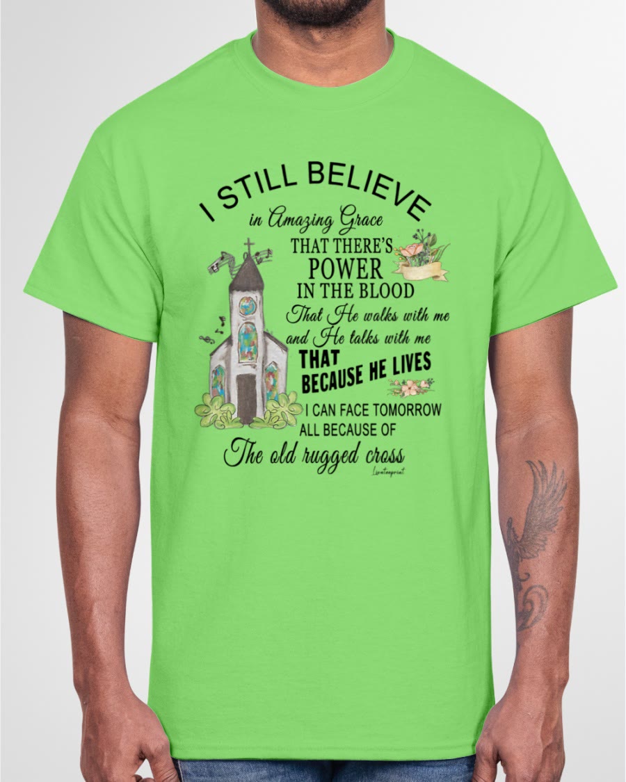 Christianartworkshop Ich glaube immer noch klassisches T-Shirt