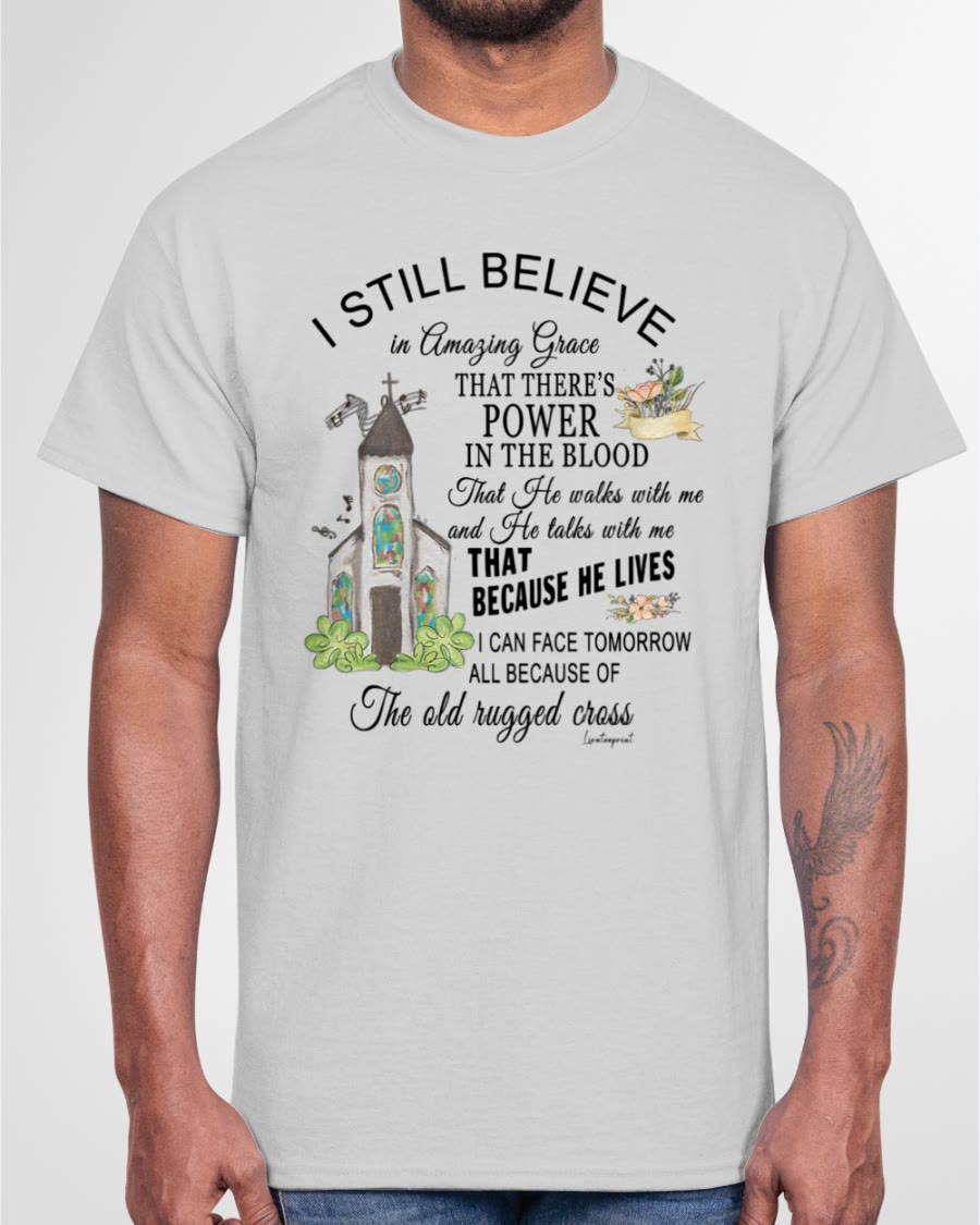 Christianartworkshop Ich glaube immer noch klassisches T-Shirt