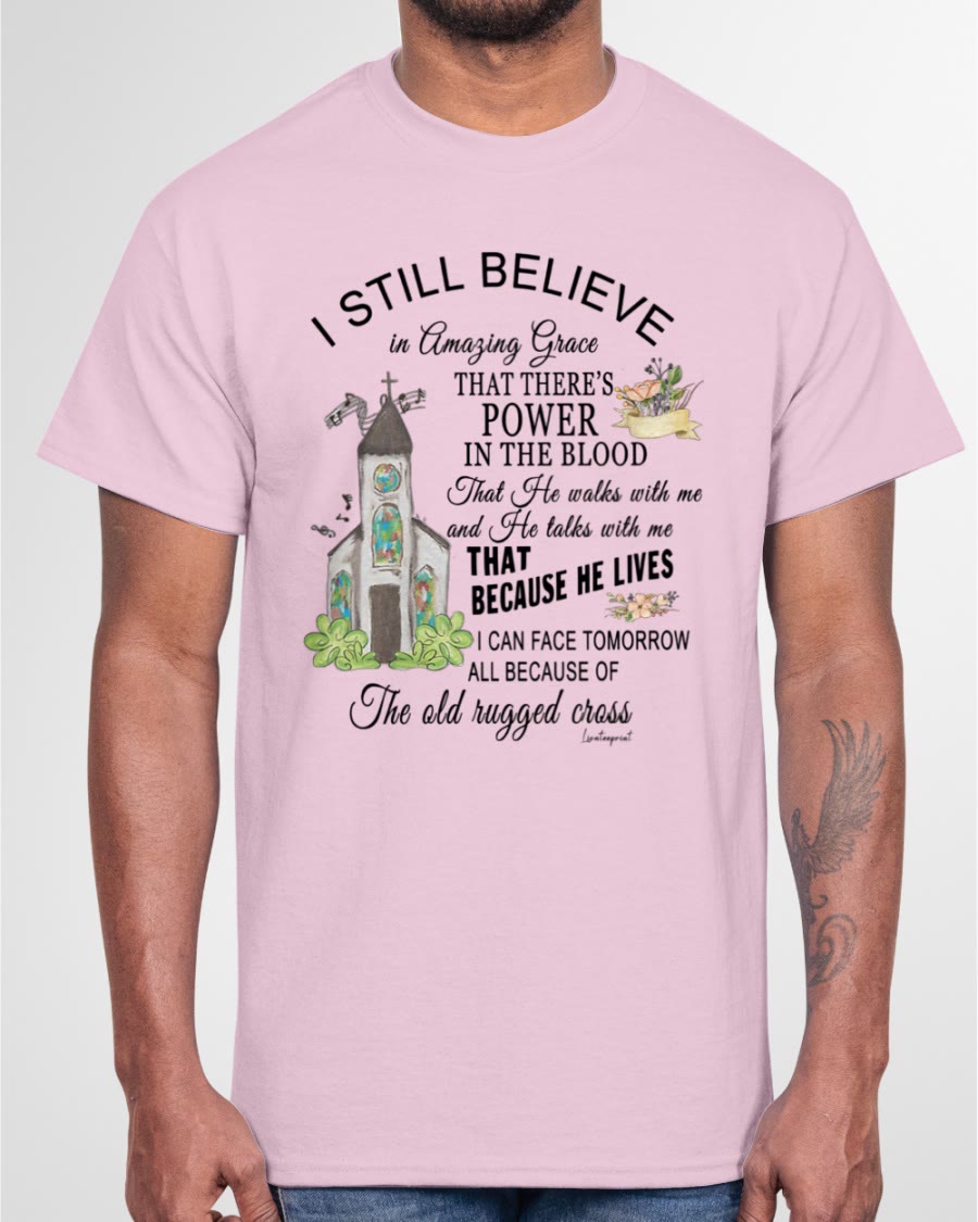 Christianartworkshop Ich glaube immer noch klassisches T-Shirt