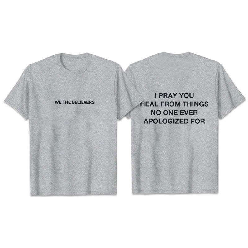 Christianartworkshop T-Shirt mit Aufschrift „I Pray You Heal From Things No One Ever Apologiced For“