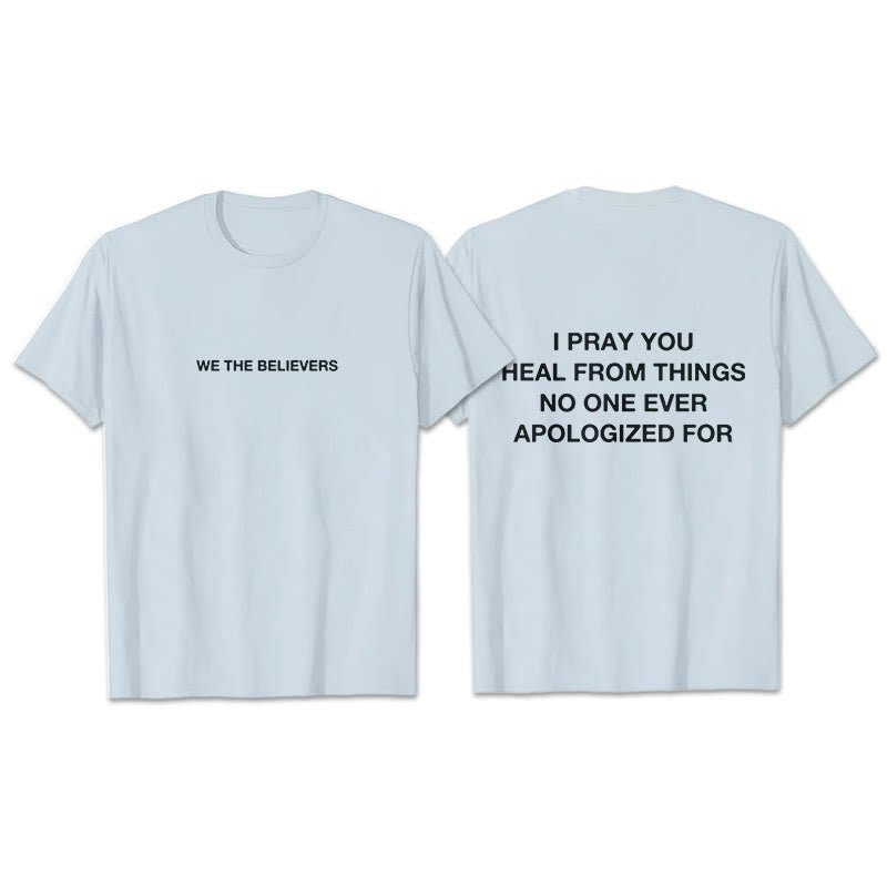 Christianartworkshop T-Shirt mit Aufschrift „I Pray You Heal From Things No One Ever Apologiced For“