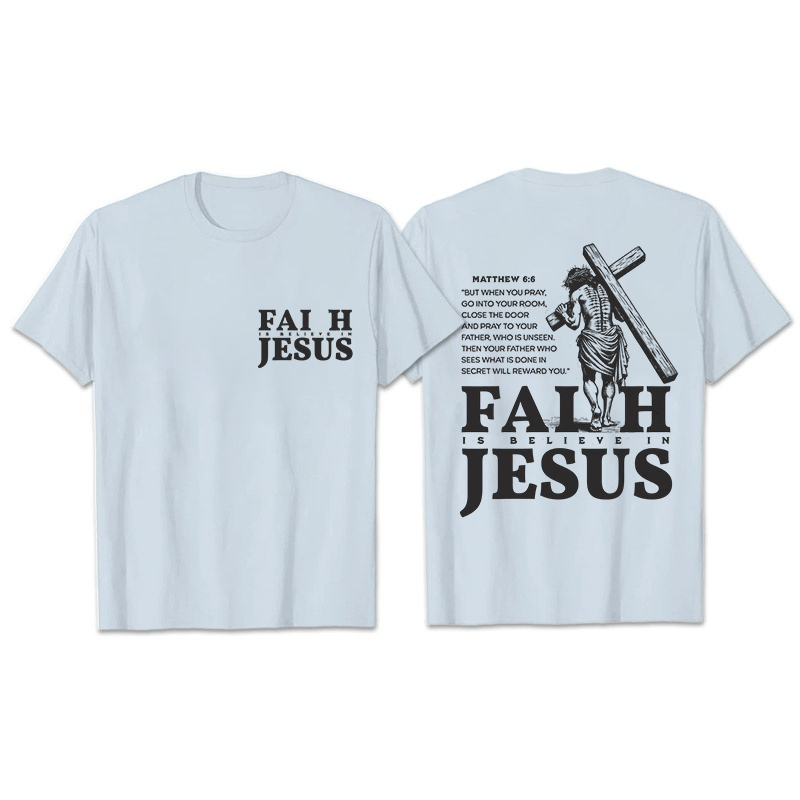 Christianartworkshop Glaube heißt Glaube an Jesus mit Matthäus 6,6 Unisex-T-Shirt - Hellblau - 2XL - image 23