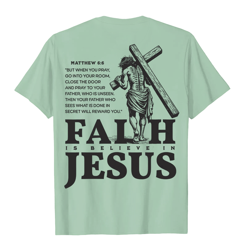 Christianartworkshop Glaube heißt Glaube an Jesus mit Matthäus 6,6 Unisex-T-Shirt - image 24