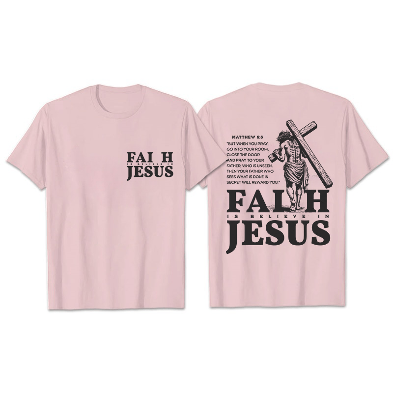 Christianartworkshop Glaube heißt Glaube an Jesus mit Matthäus 6,6 Unisex-T-Shirt - Hellrosa - 2XL - image 20
