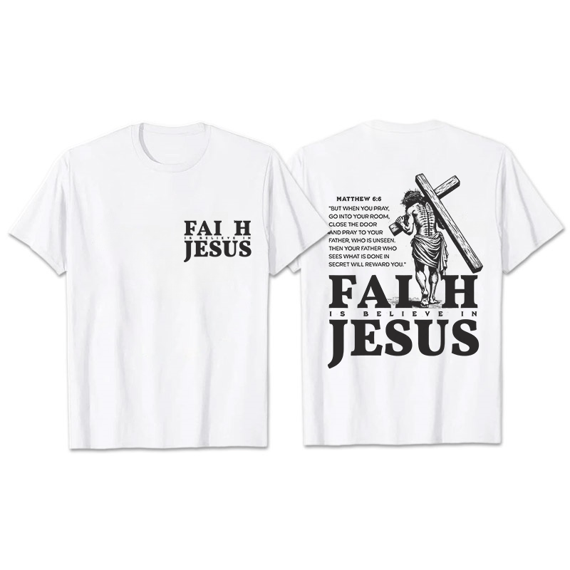 Christianartworkshop Glaube ist Glaube an Jesus mit Matthäus 6:6 Unisex T-Shirt - Weiß - 2XL - image 6
