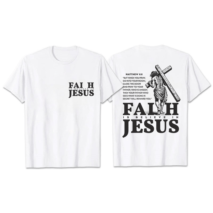 Christianartworkshop Glaube ist Glaube an Jesus mit Matthäus 6:6 Unisex T-Shirt - Weiß - 2XL - image 6