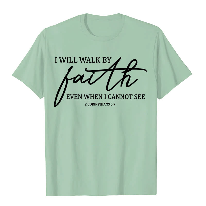 Christianartworkshop Unisex-T-Shirt mit Bibel-Zitat „I Will Walk By Faith“