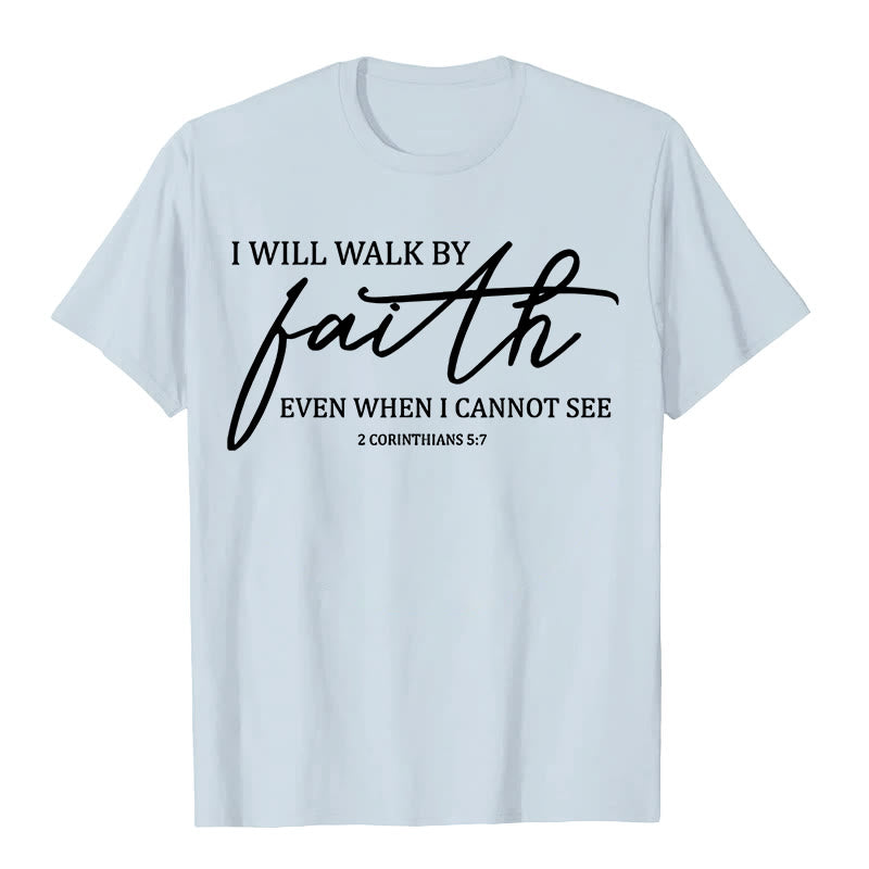 Christianartworkshop Unisex-T-Shirt mit Bibel-Zitat „I Will Walk By Faith“