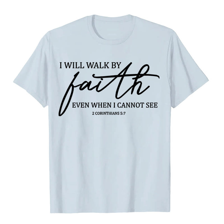 Christianartworkshop Unisex-T-Shirt mit Bibel-Zitat „I Will Walk By Faith“