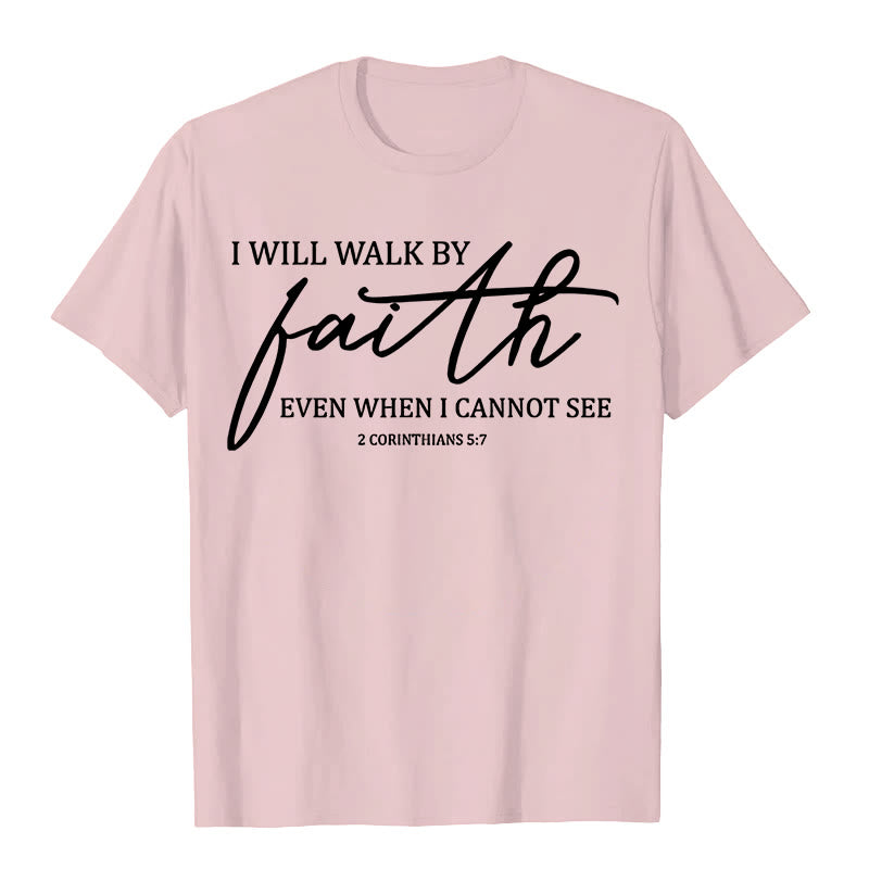 Christianartworkshop Unisex-T-Shirt mit Bibel-Zitat „I Will Walk By Faith“