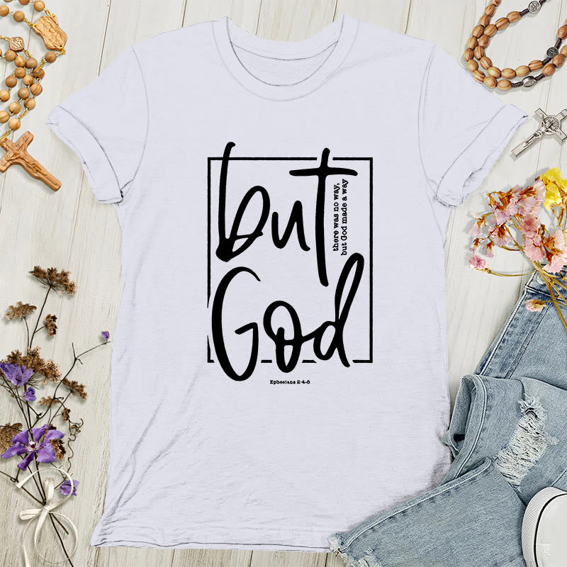 Christianartworkshop Inspirierendes Damen-T-Shirt mit Grafik „But God“