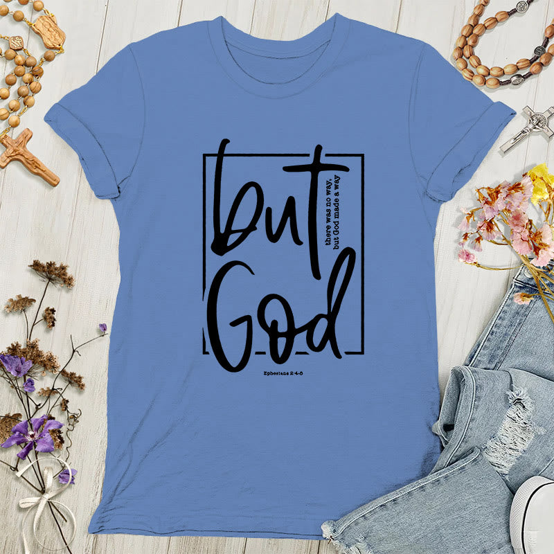 Christianartworkshop Inspirierendes Damen-T-Shirt mit Grafik „But God“
