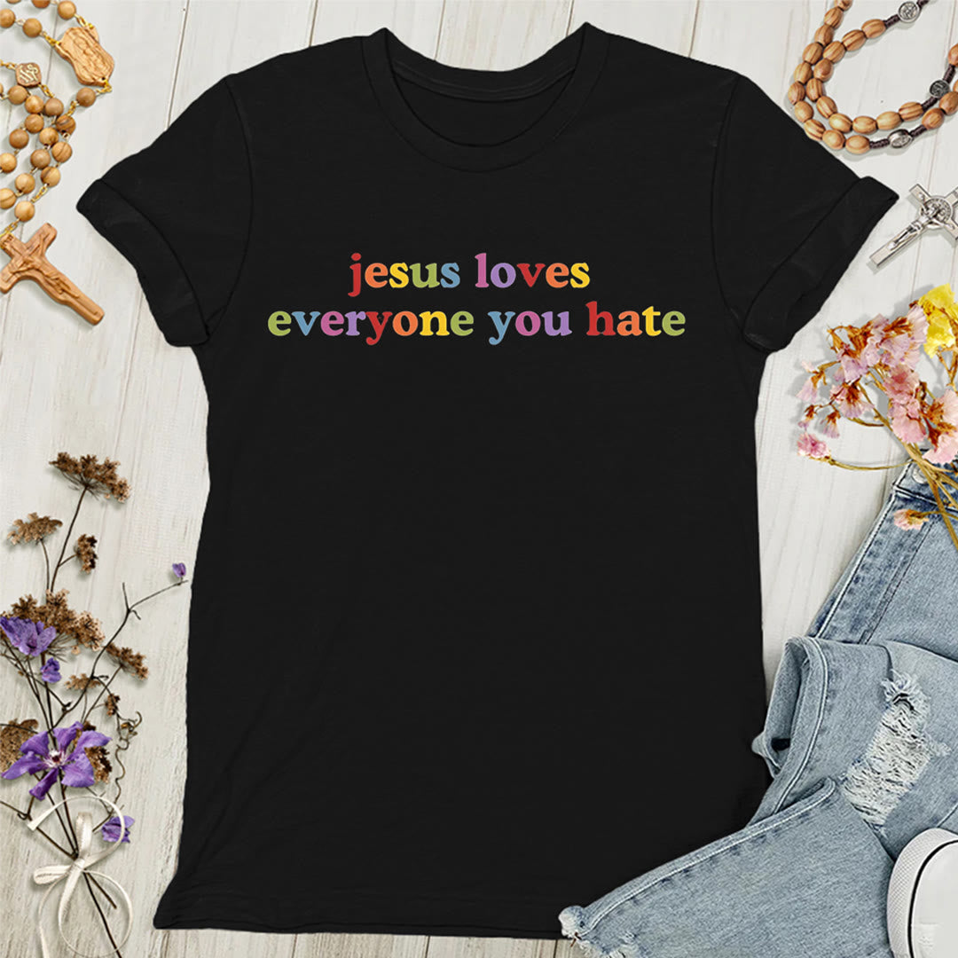 Christianartworkshop Damen T-Shirt mit Aufschrift „Jesus liebt jeden, den du hasst“