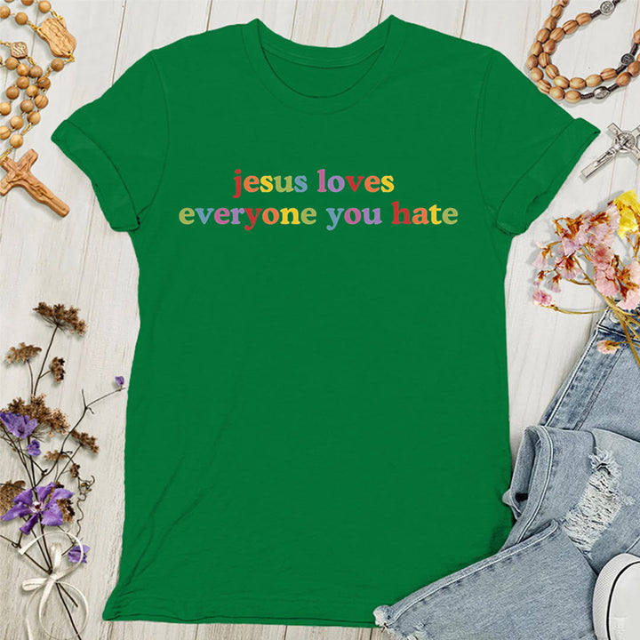 Christianartworkshop Damen T-Shirt mit Aufschrift „Jesus liebt jeden, den du hasst“