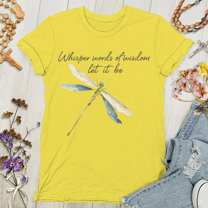 Christianartworkshop Damen T-Shirt mit Aufschrift „Let It Be Dragonfly“, Flüstern