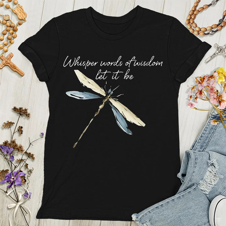 Christianartworkshop Damen T-Shirt mit Aufschrift „Let It Be Dragonfly“, Flüstern