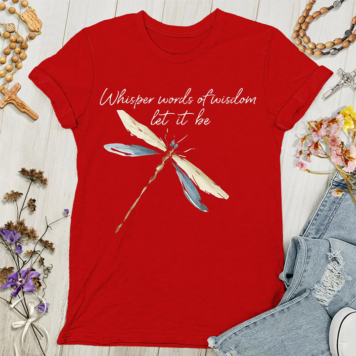 Christianartworkshop Damen T-Shirt mit Aufschrift „Let It Be Dragonfly“, Flüstern
