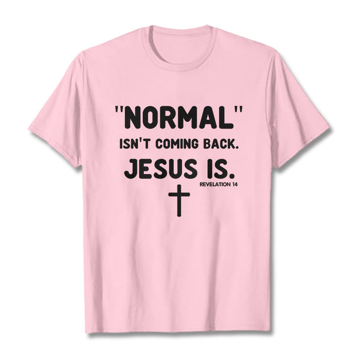 Christianartworkshop Normal kommt nicht zurück Jesus ist mutig Glaubensbekenntnis Unisex T-Shirt - Hellrosa - 2XL - image 17