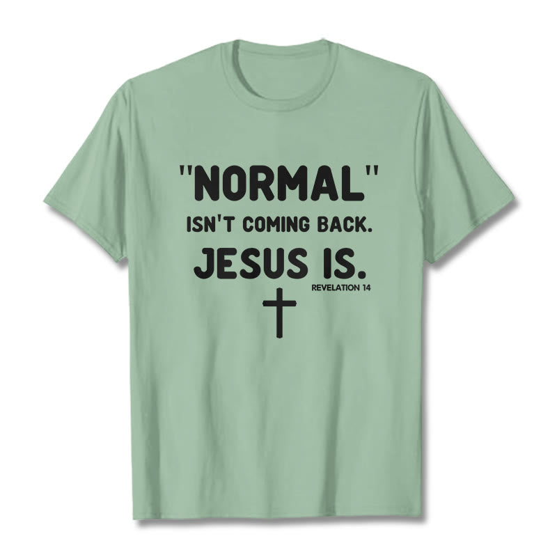 Christianartworkshop Normal kommt nicht zurück Jesus ist mutig Glaubensbekenntnis Unisex T-Shirt - Hellgrün - 2XL - image 15