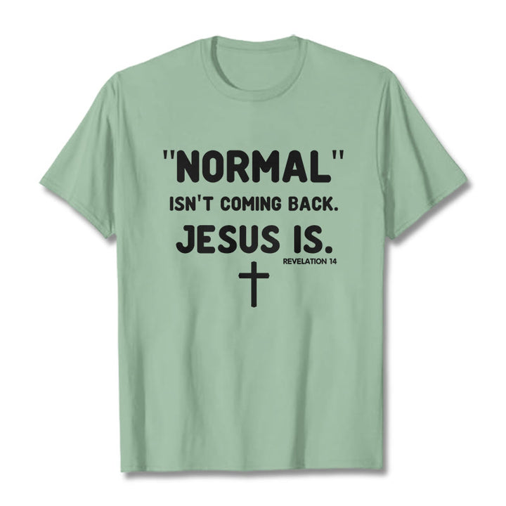 Christianartworkshop Normal kommt nicht zurück Jesus ist mutig Glaubensbekenntnis Unisex T-Shirt - Hellgrün - 2XL - image 15