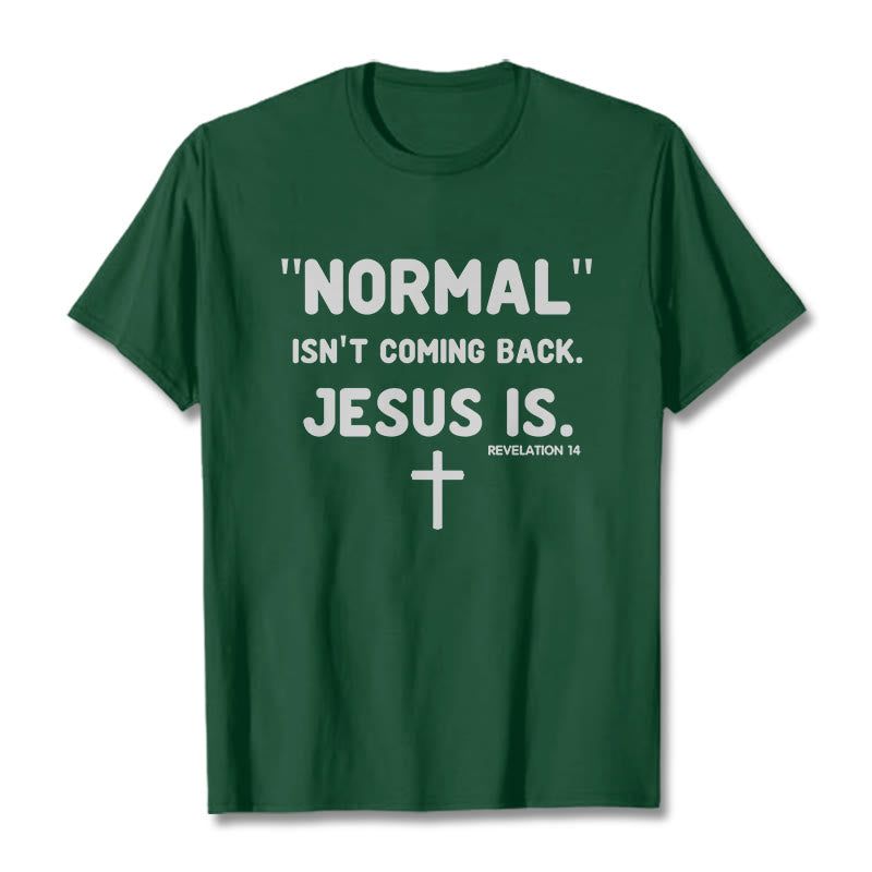 Christianartworkshop Normal kommt nicht zurück Jesus ist mutig Glaubensbekenntnis Unisex T-Shirt - Dunkelgrün - 2XL - image 9