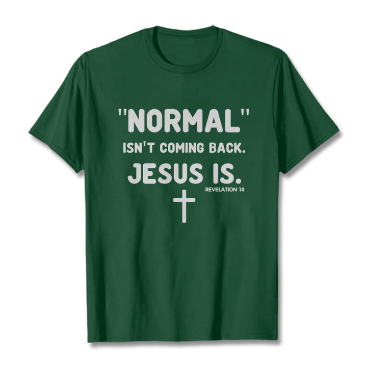 Christianartworkshop Normal kommt nicht zurück Jesus ist mutig Glaubensbekenntnis Unisex T-Shirt - Dunkelgrün - 2XL - image 9