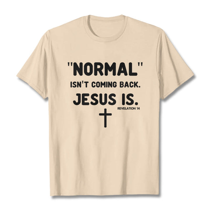 Christianartworkshop Normal kommt nicht zurück Jesus ist mutig Glaubensbekenntnis Unisex T-Shirt - Beige - 2XL - image 11