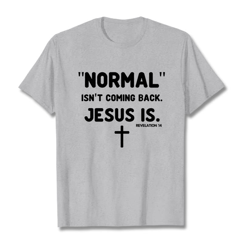 Christianartworkshop Normal kommt nicht zurück Jesus ist mutig Glaubensbekenntnis Unisex T-Shirt - Grau - 2XL - image 19