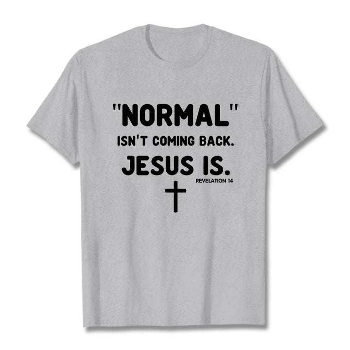 Christianartworkshop Normal kommt nicht zurück Jesus ist mutig Glaubensbekenntnis Unisex T-Shirt - Grau - 2XL - image 19