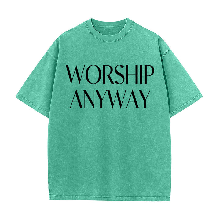 Christianartworkshop Worship Anyway Bold Serif Lettering Unisex Washed T-shirt - image 10