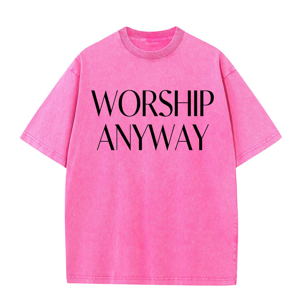 Christianartworkshop Worship Anyway Bold Serif Lettering Unisex Washed T-shirt - Rosa - 5XL - image 0
