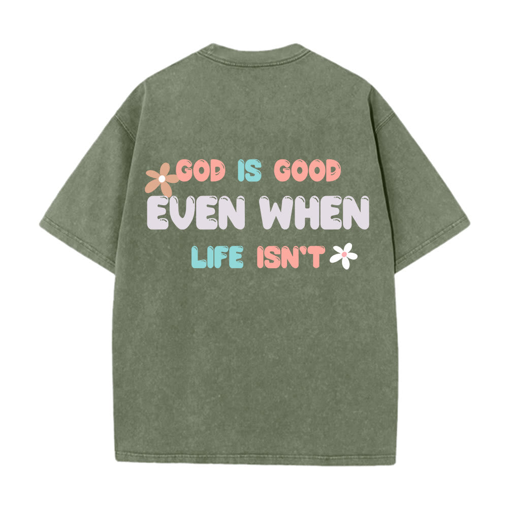 Christianartworkshop Gott ist gut, auch wenn das Leben es nicht ist – Unisex-T-Shirt (gewaschen) - image 13