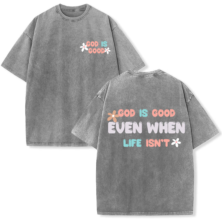 Christianartworkshop Gott ist gut, auch wenn das Leben es nicht ist – Unisex-T-Shirt (gewaschen) - Grau - 5XL - image 6