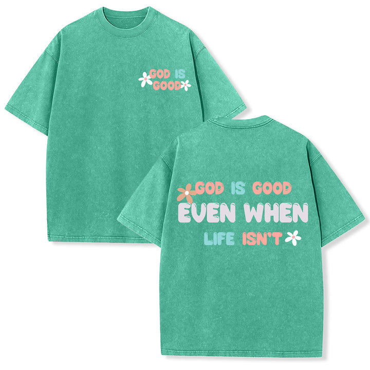 Christianartworkshop Gott ist gut, auch wenn das Leben es nicht ist – Unisex-T-Shirt (gewaschen) - Grün - 5XL - image 9