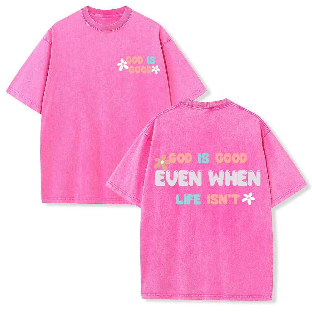 Christianartworkshop Gott ist gut, auch wenn das Leben es nicht ist – Unisex-T-Shirt (gewaschen) - Rosa - 5XL - image 24
