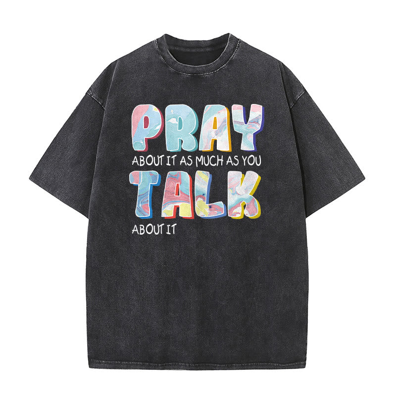 Christianartworkshop Bete darüber genauso viel, wie du darüber redest – Unisex-T-Shirt (vorgewaschen) - Schwarz - 5XL - image 1