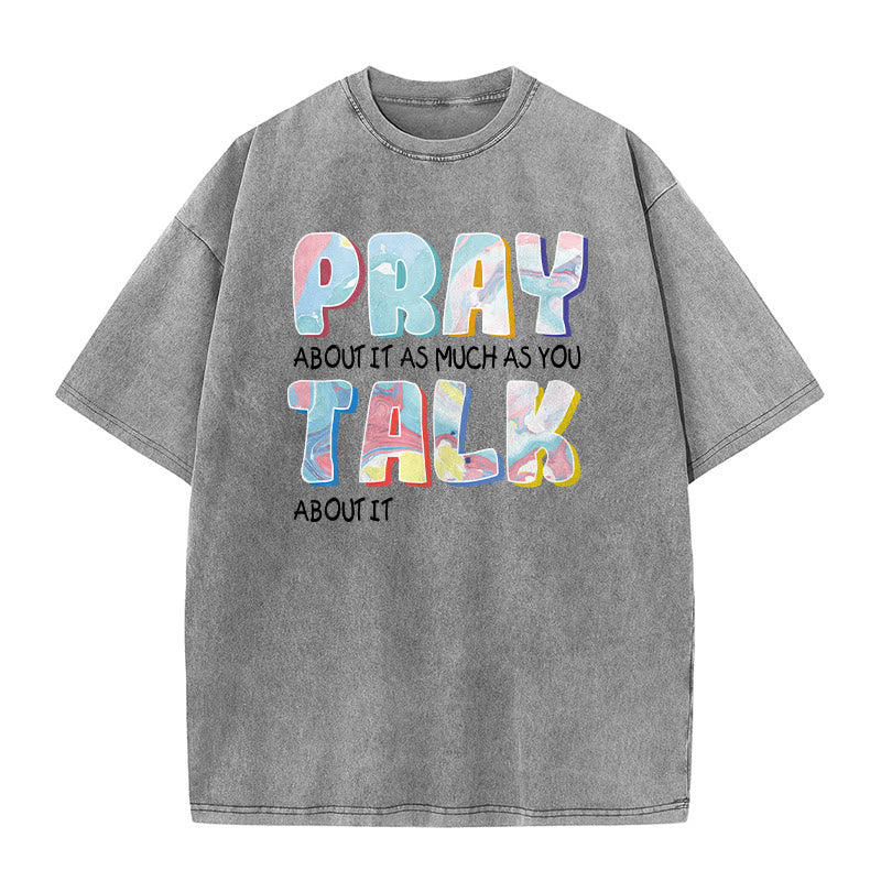 Christianartworkshop Bete darüber genauso viel, wie du darüber redest – Unisex-T-Shirt (vorgewaschen) - Grau - 5XL - image 2