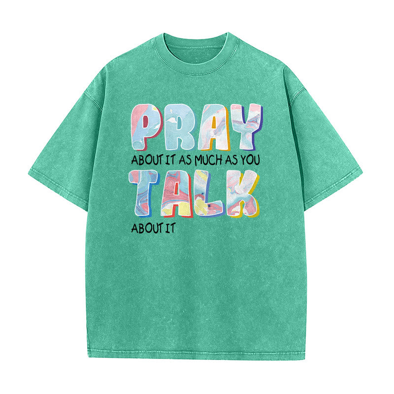 Christianartworkshop Bete darüber genauso viel, wie du darüber redest – Unisex-T-Shirt (vorgewaschen) - Grün - 5XL - image 3